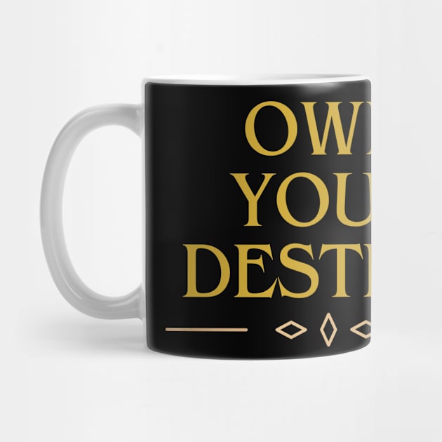 OWN YOUR DESTINY DESIGN by The C.O.B. Store